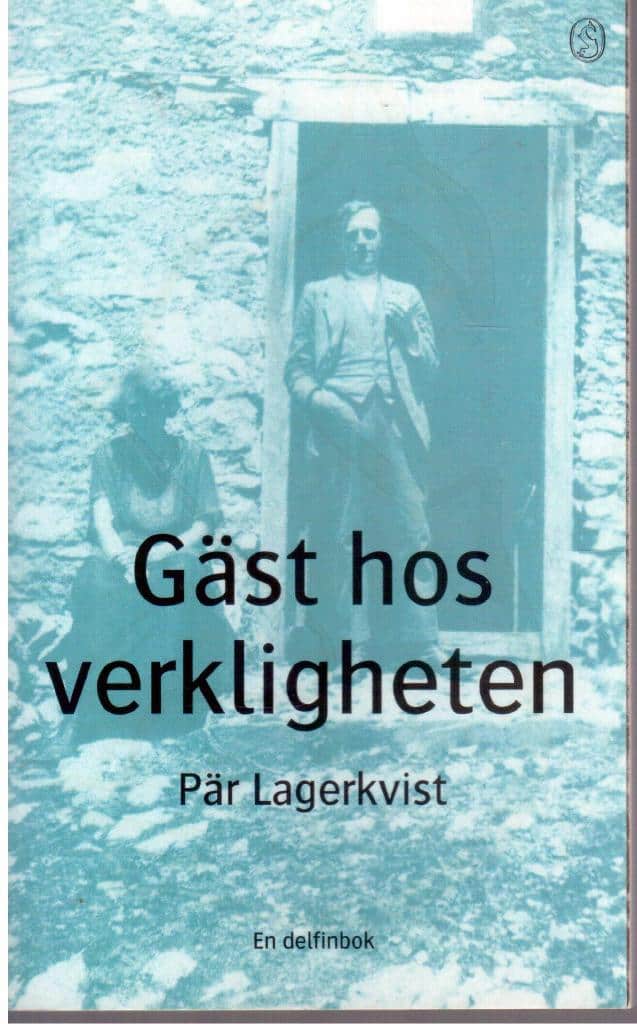 Pär Lagerkvist : Gäst hos verkligheten