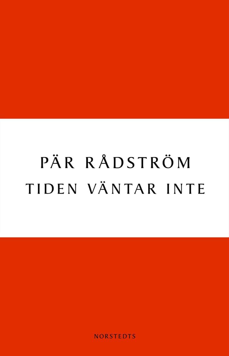 Pär Rådström : Tiden väntar inte