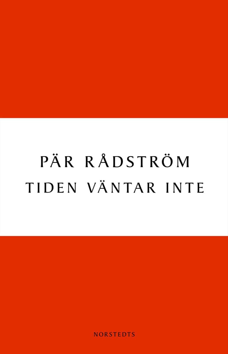 Pär Rådström : Tiden väntar inte