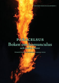 Paracelsus . : Boken om homunculus och andra texter
