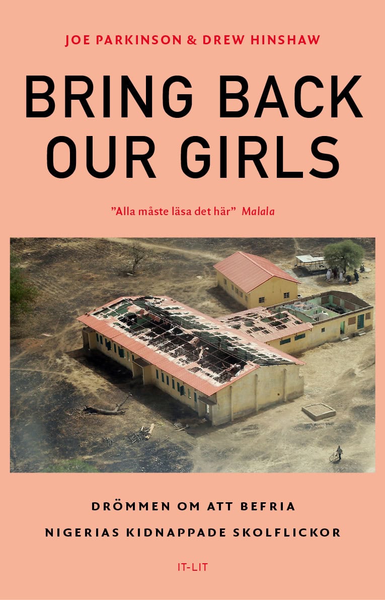 Parkinson, Joe ; Hinshaw, Drew : Bring Back Our Girls : Drömmen om att befria Nigerias kidnappade skolflicko