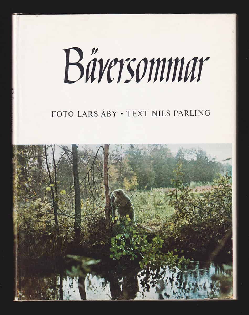 Parling, Nils (1914-2002) ; Åby, Lars (1939-2009) : Bäversommar