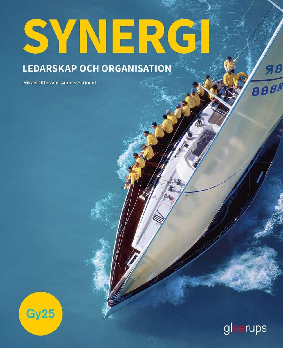 Parment, Anders ; Ottosson, Mikael : Synergi Ledarskap och organisation, bok, Gy25 : Ledarskap och Organisation