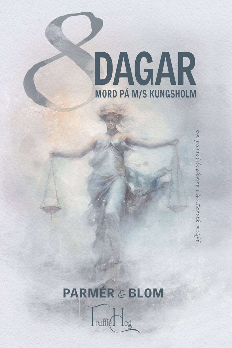 Parmér & Blom : Åtta Dagar - Mord på M/S Kungsholm
