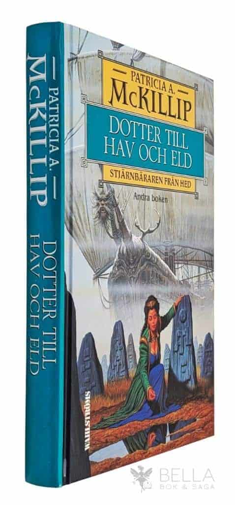Patricia A McKillip : Dotter till hav och eld - Stjärnbäraren från Hed - Bok 2