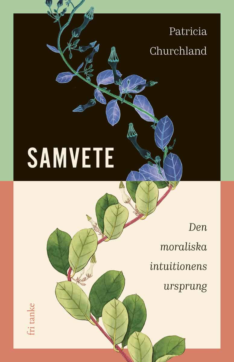 Patricia Churchland : Samvete : Den moraliska intuitionens ursprung