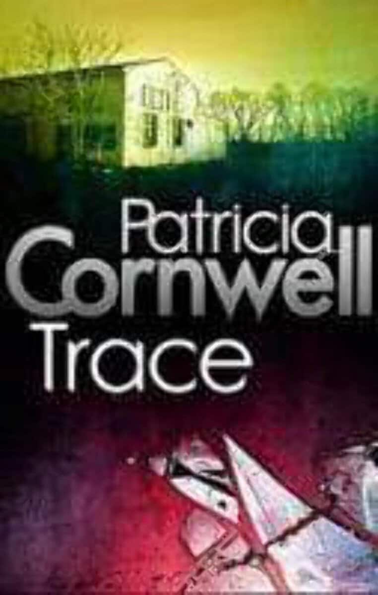 Patricia Cornwell : Trace