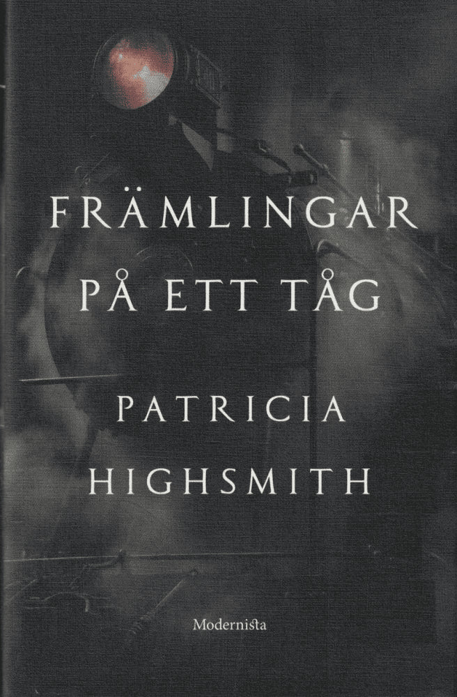 Patricia Highsmith : Främlingar på ett tåg