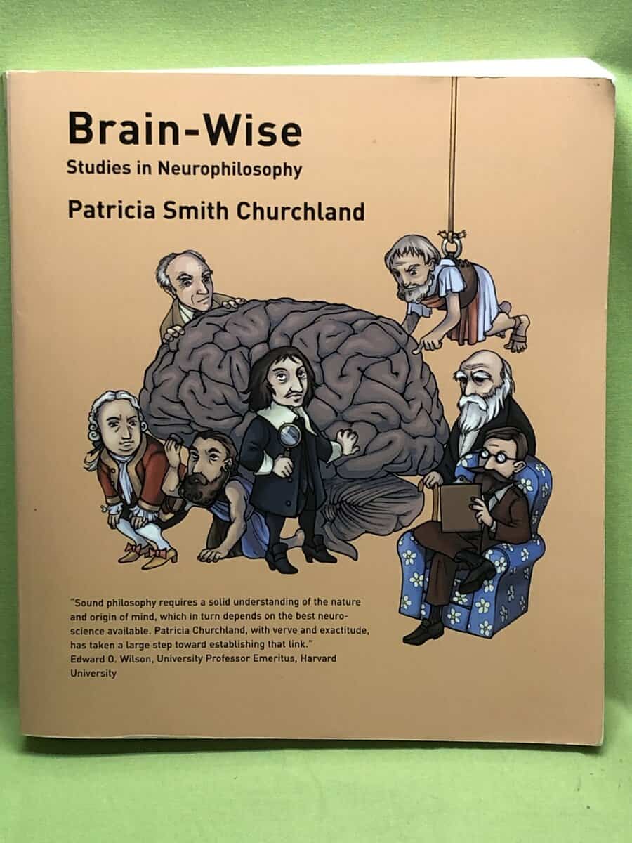 Patricia Smith Churchland : Brain-wise