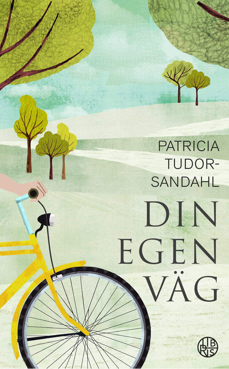 Patricia Tudor-Sandahl : Din egen väg