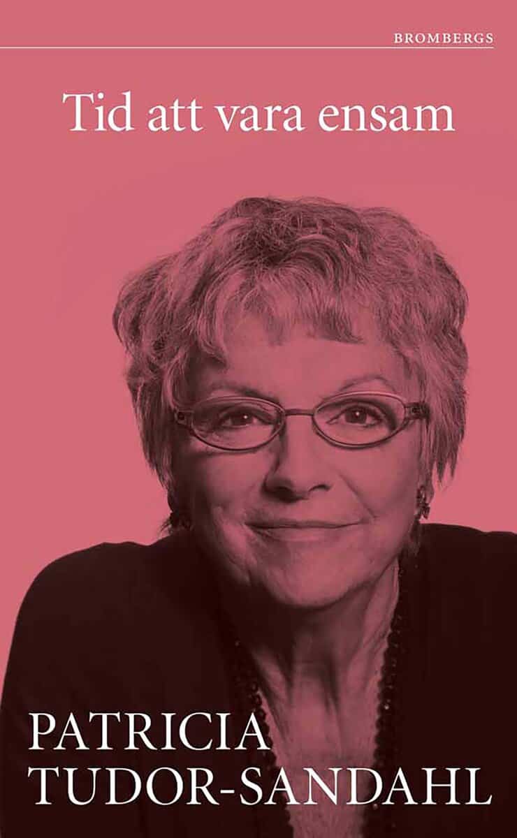 Patricia Tudor-Sandahl : Tid att vara ensam
