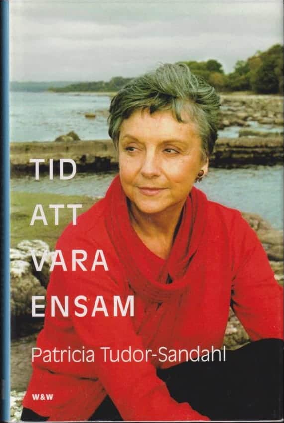 Patricia Tudor-Sandahl : Tid att vara ensam