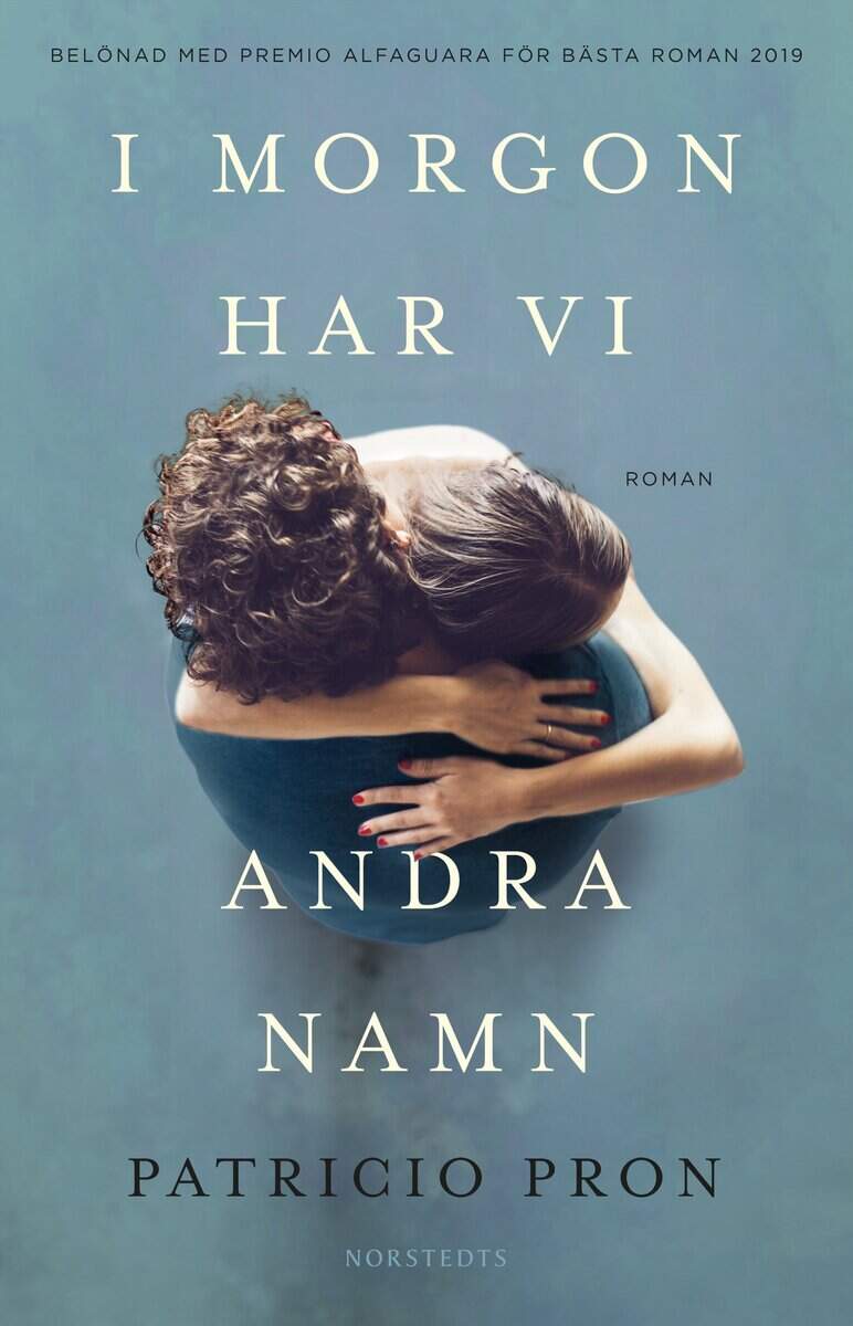 Patricio Pron : I morgon har vi andra namn