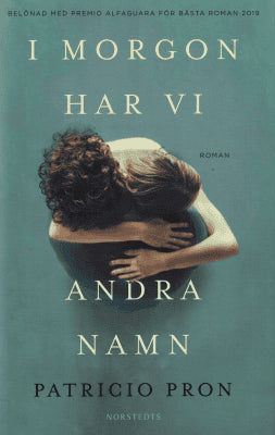 Patricio Pron : I morgon har vi andra namn