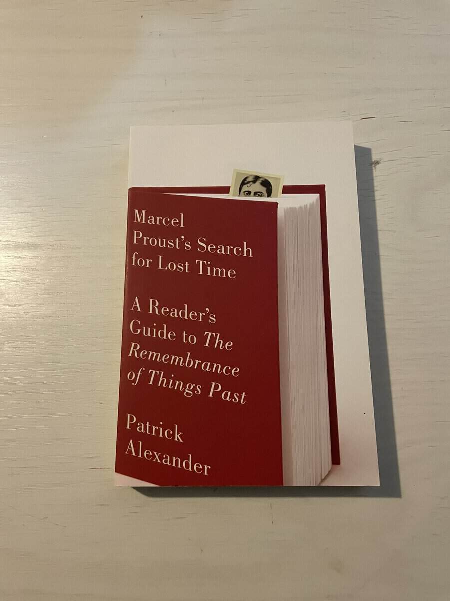 Patrick Alexander : Marcel Proust's Search for Lost Time - A Reader's Guide to The Remembrance of Things Past