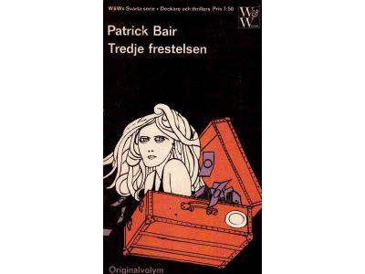 Patrick Bair : Tredje frestelsen