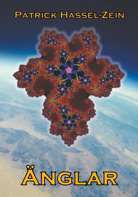 Patrick Hassel-Zein : Änglar : en fristående fortsättning på berättelsen om planeten Minovar