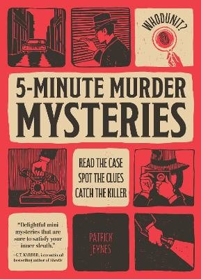 Patrick Jeynes : Whodunit? 5-Minute Murder Mysteries