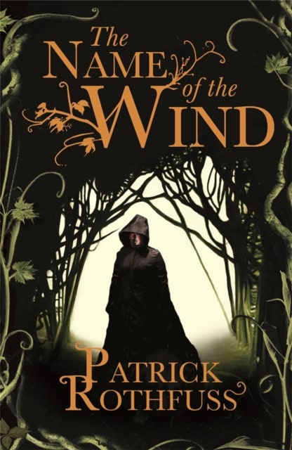 Patrick Rothfuss : The Name of the Wind