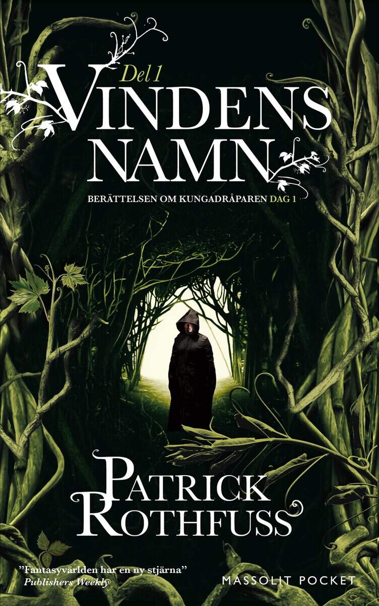 Patrick Rothfuss : Vindens namn. Del 1