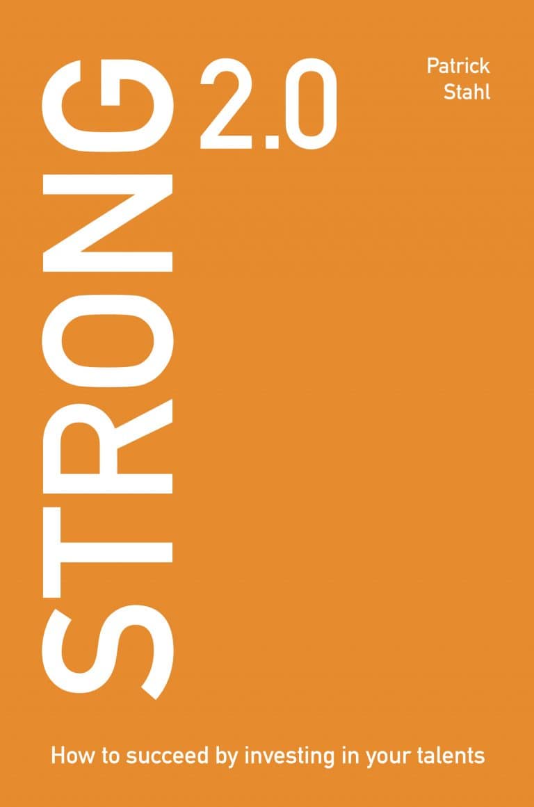 Patrick Stahl : Strong 2.0 : how to succeed by investing in your talents