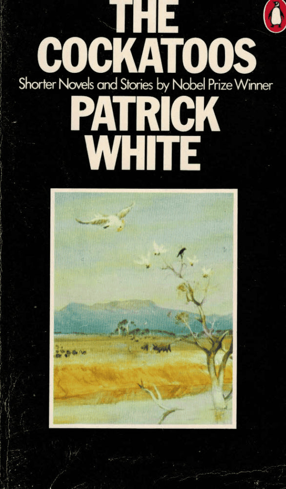 Patrick White : The cockatoos