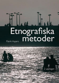 Patrik Aspers : Etnografiska metoder