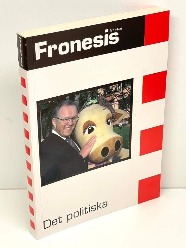 Patrik Baard, Leila Brännström, Anna Engstam, m. fl. : Fronesis. Nr 19-20, Det politiska