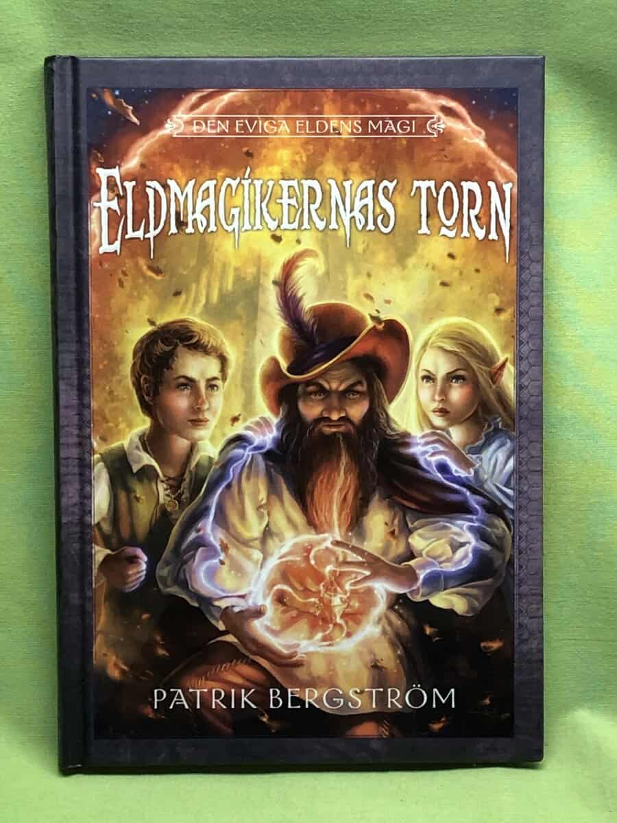 Patrik Bergström : Den eviga eldens magi - Eldmagikernas torn