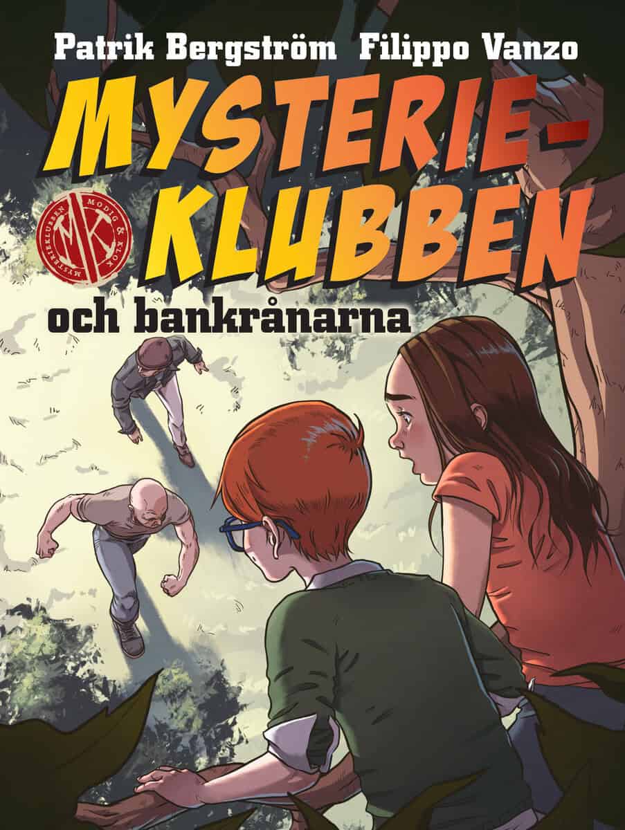 Patrik Bergström : Mysterieklubben och bankrånarna