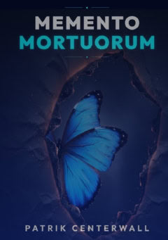 Patrik Centerwall : Memento Mortuorum
