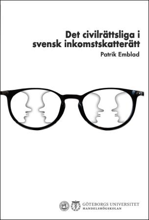 Patrik Emblad : Det civilrättsliga i svensk inkomstskatterätt
