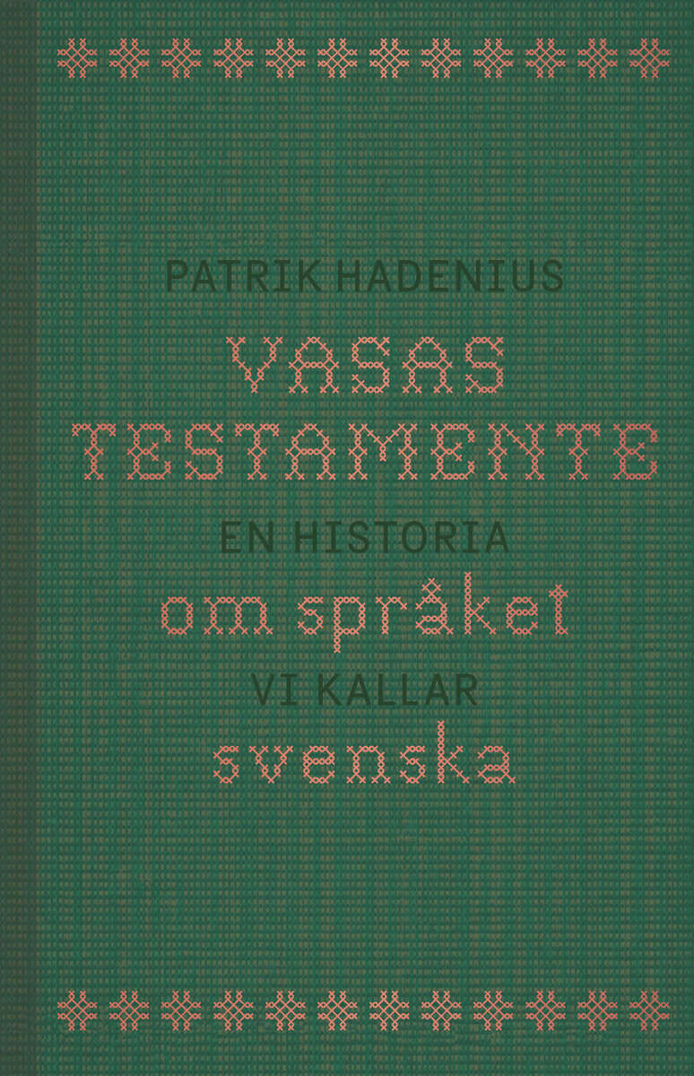 Patrik Hadenius : Vasas testamente