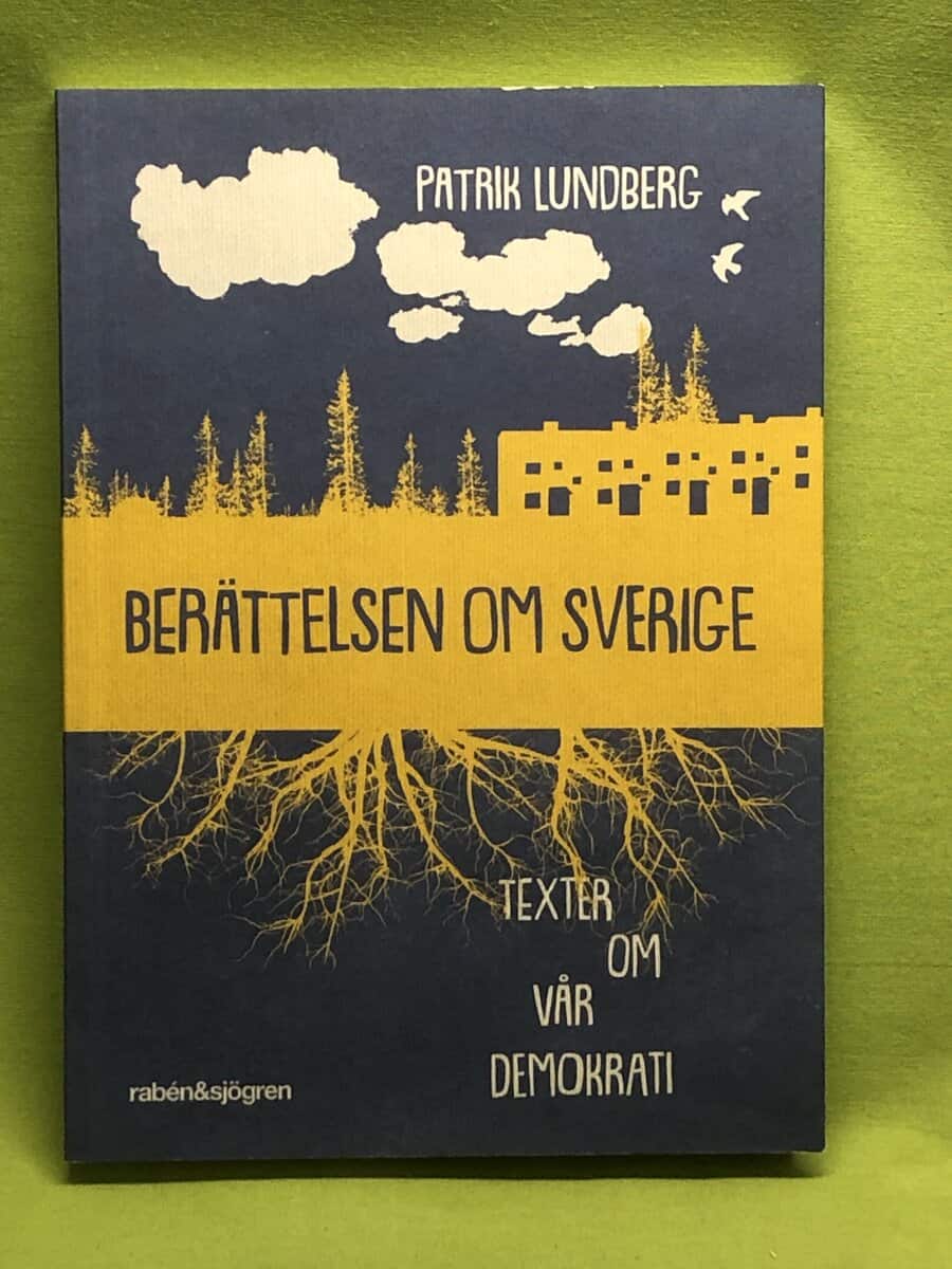 Patrik Lundberg : Berättelsen om Sverige