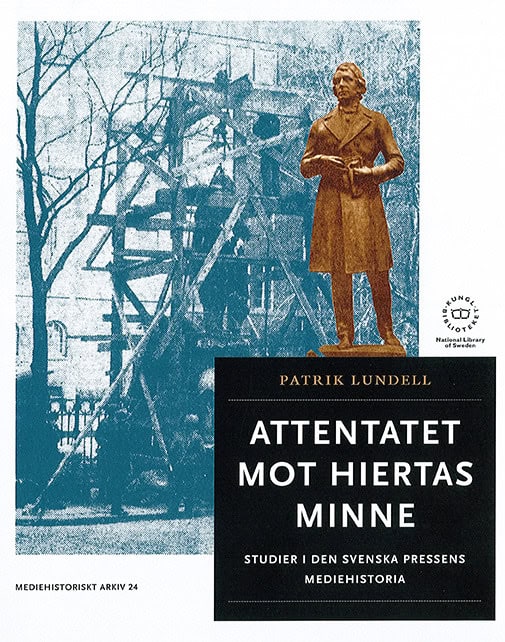 Patrik Lundell : Attentatet mot Hiertas minne