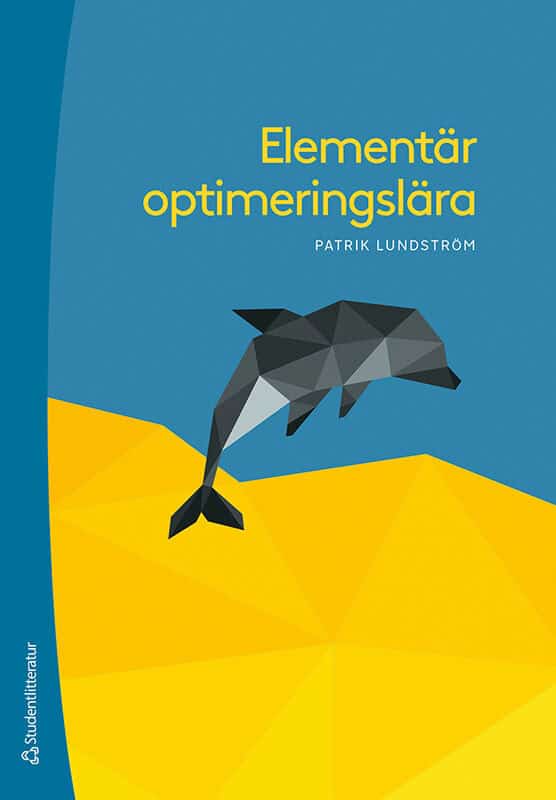 Patrik Lundström : Elementär optimeringslära