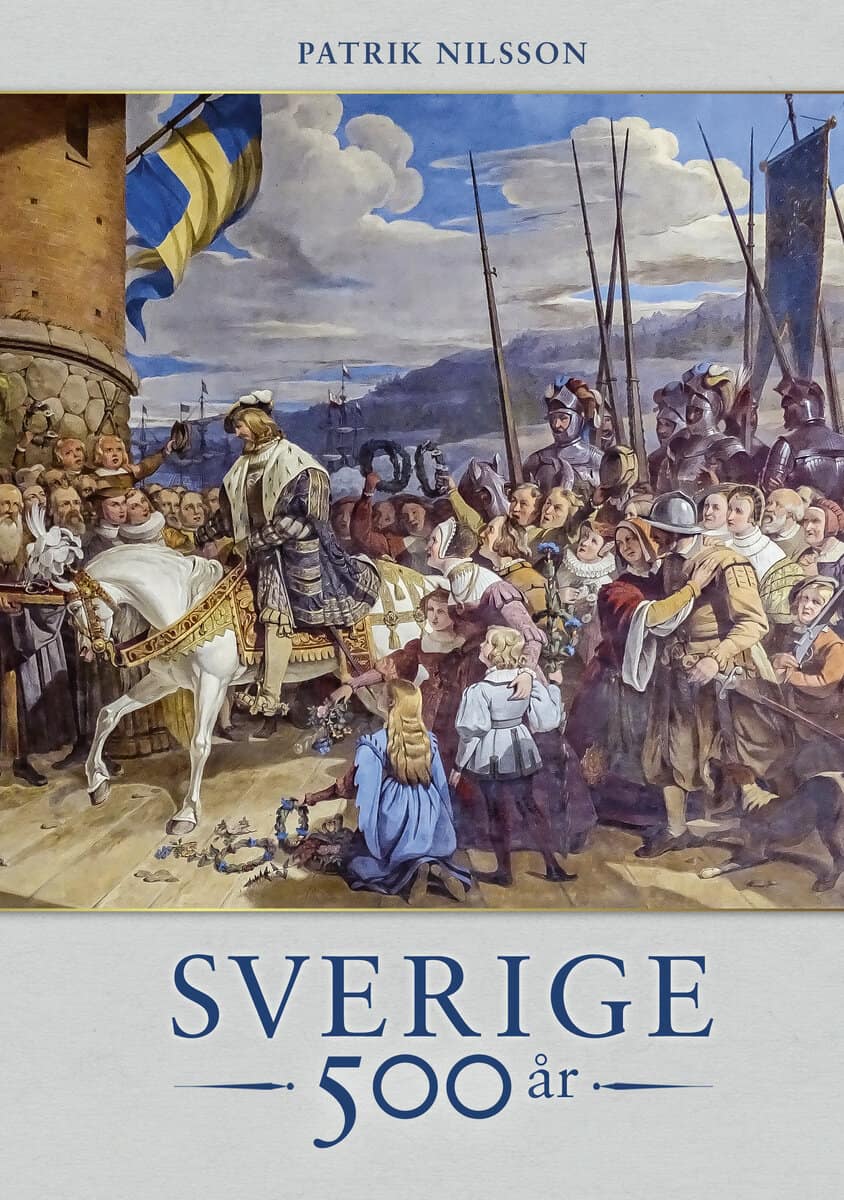 Patrik Nilsson : Sverige 500 år