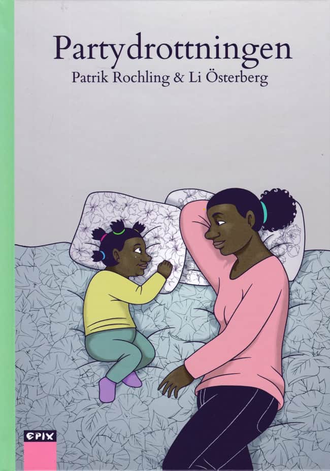 Patrik Rochling : Partydrottningen