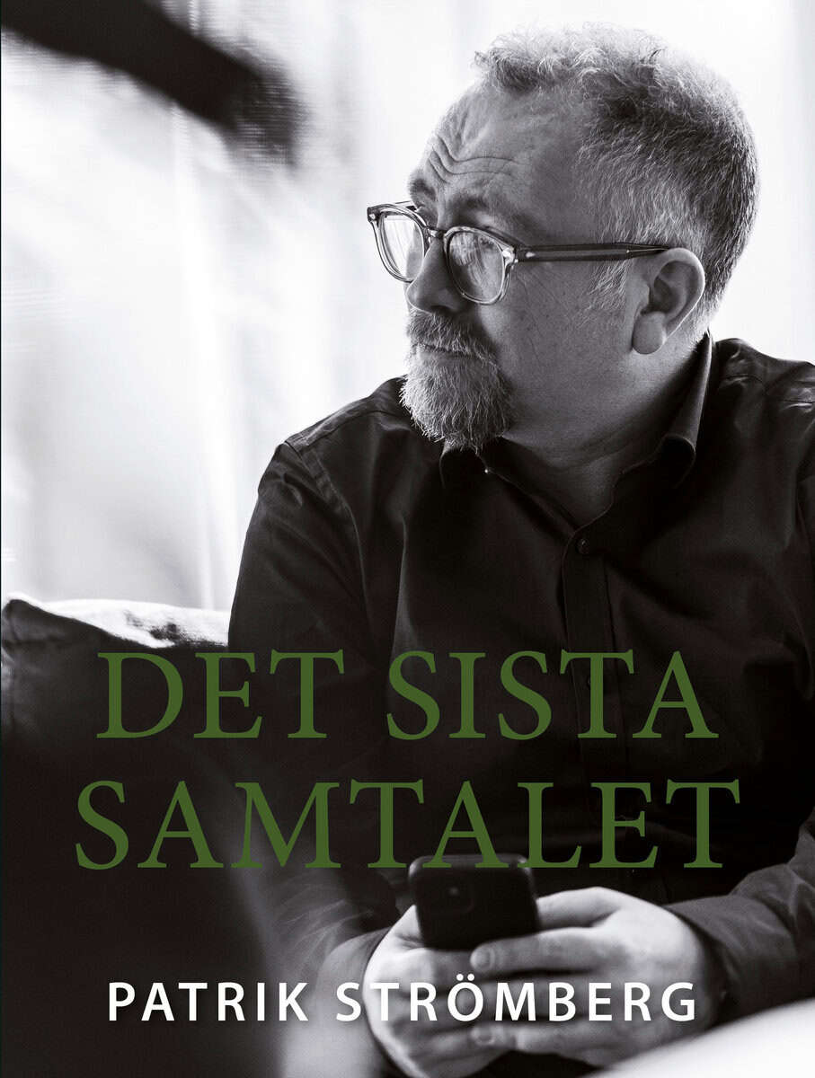 Patrik Strömberg : Det sista samtalet