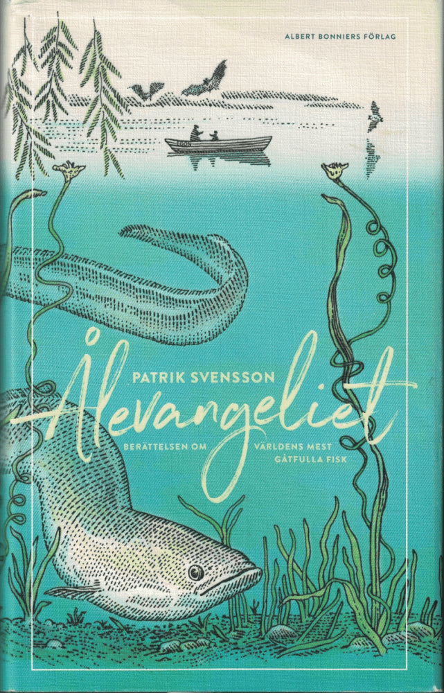 Patrik Svensson : Ålevangeliet