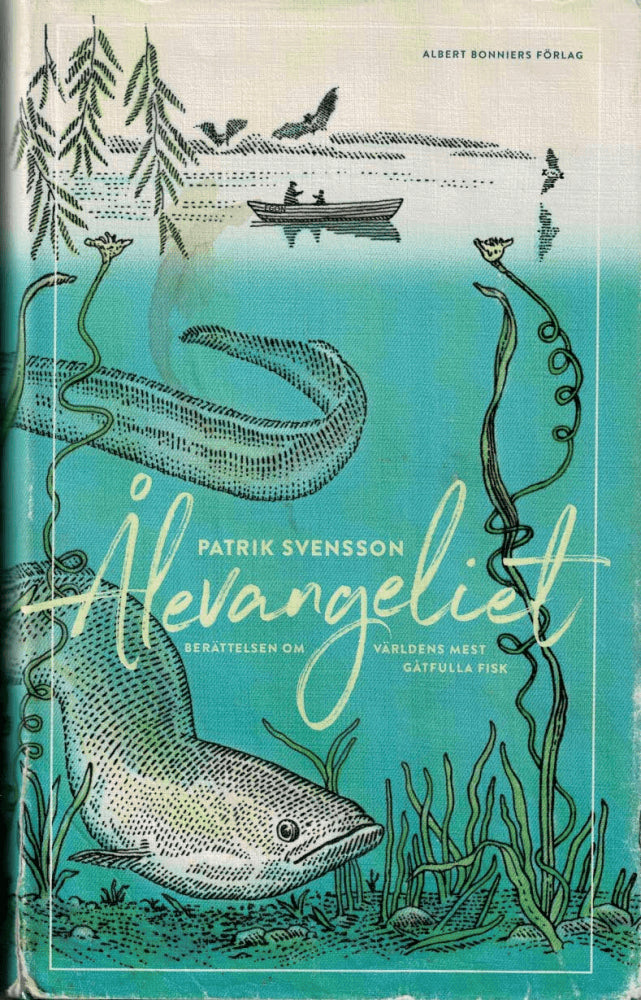Patrik Svensson : Ålevangeliet