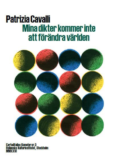 Patrizia Cavalli : Mina dikter kommer inte att förändra världen