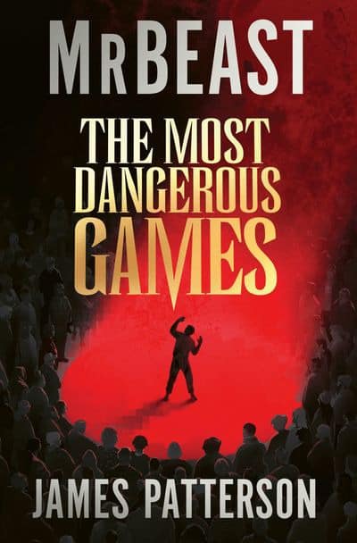 Patterson, James ; Beast, Mr : The Most Dangerous Games