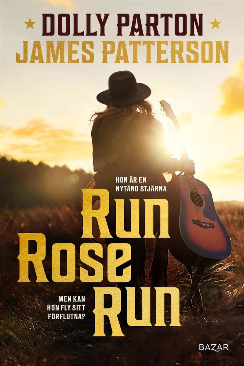 Patterson, James ; Parton, Dolly : Run, Rose, Run