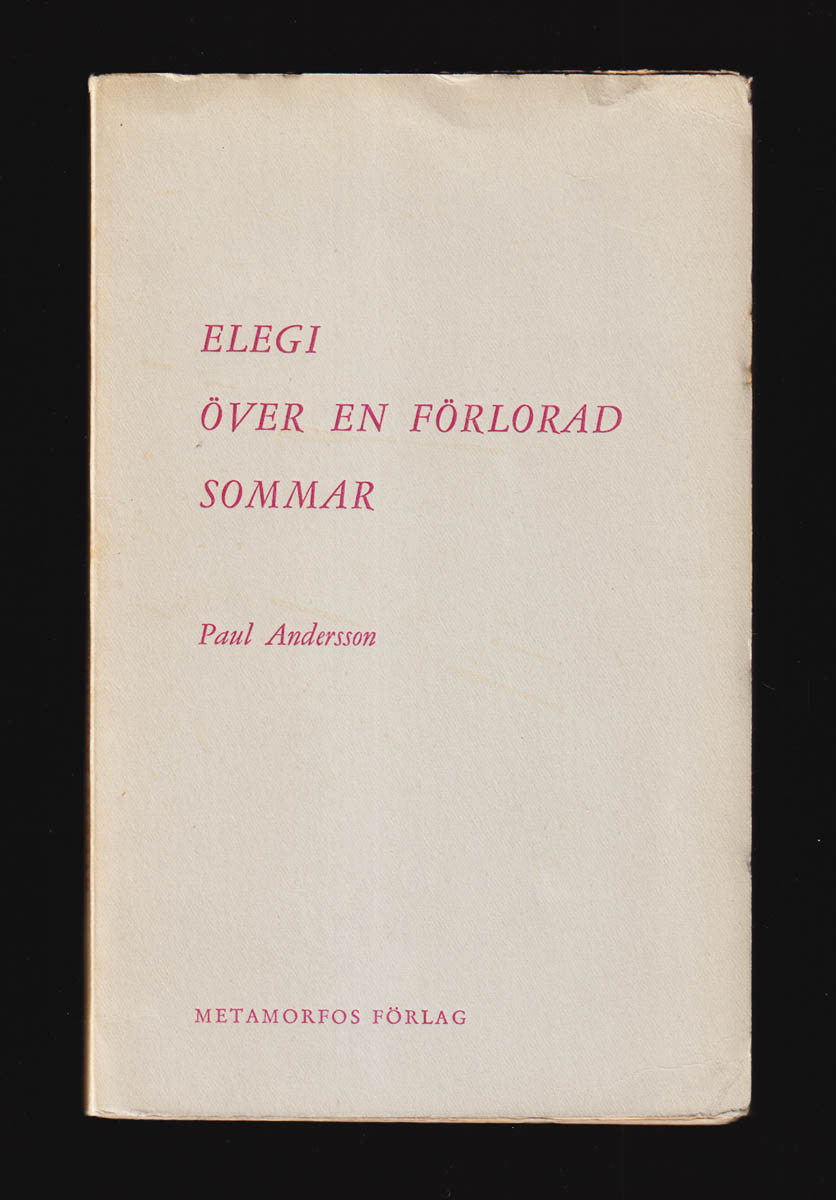Paul Andersson : Elegi över en förlorad sommar