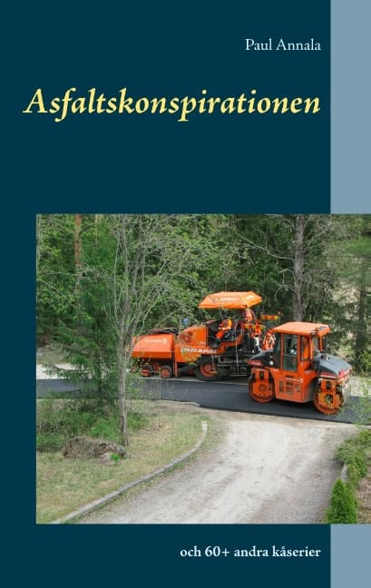 Paul Annala : Asfaltskonspirationen