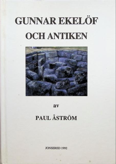 PAUL ÅSTRÖM : Gunnar Ekelöf och antiken
