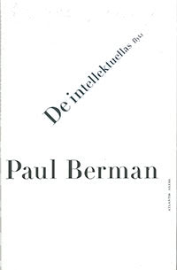 Paul Berman : De intellektuellas flykt