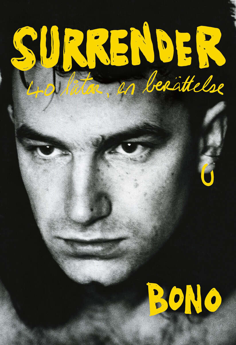Paul 'Bono' Hewson : Surrender : 40 låtar, en berättelse
