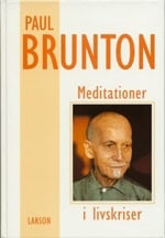Paul Brunton : Meditationer i livskriser